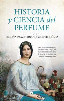 HISTORIA Y CIENCIA DEL PERFUME