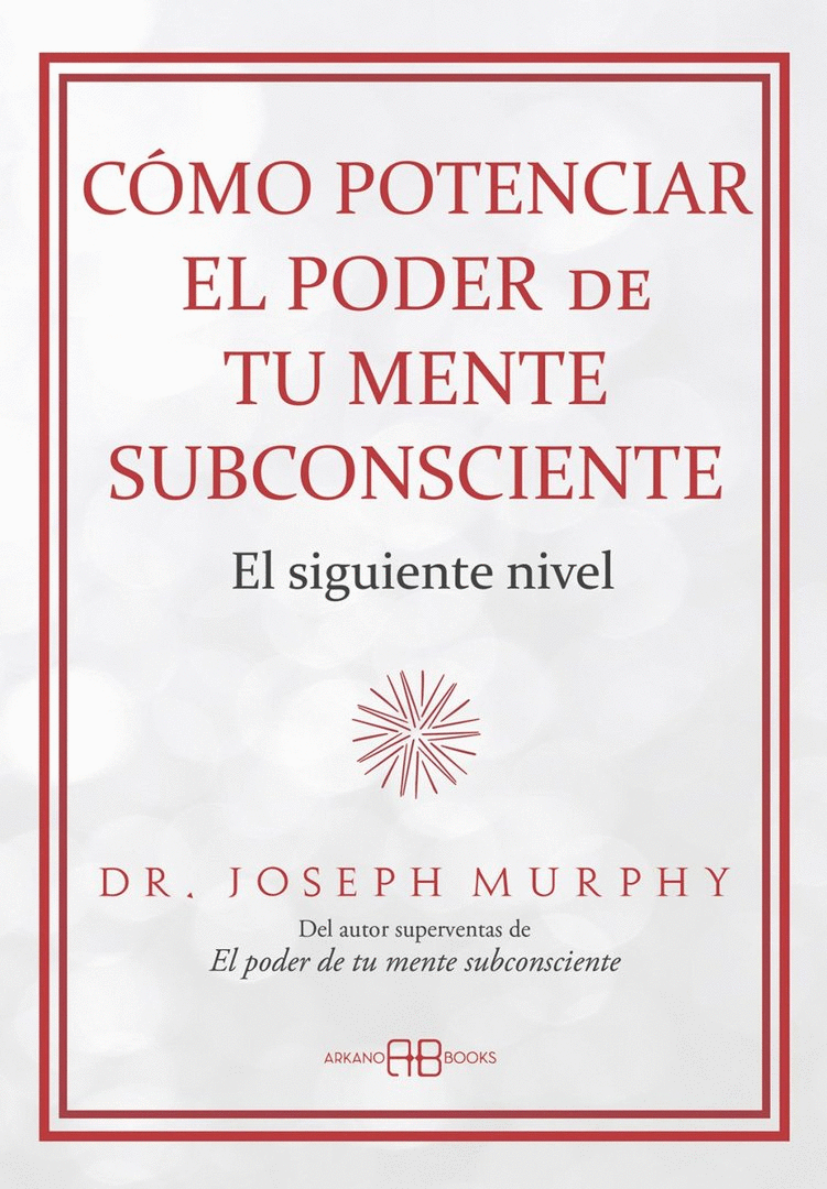 CÓMO POTENCIAR EL PODER DE TU MENTE SUBCONSCIENTE