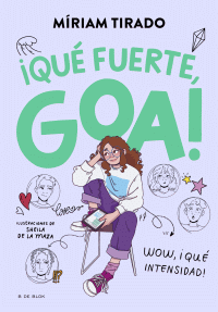 ME LLAMO GOA 2: !QUE FUERTE, GOA!