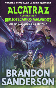 ALCATRAZ CONTRA BIBLIOTECARIOS... 3: CABALLEROS CRISTALIA
