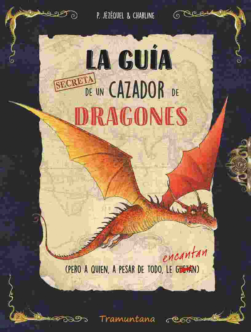 GUÍA SECRETA DE UN CAZADOR DE DRAGONES, LA