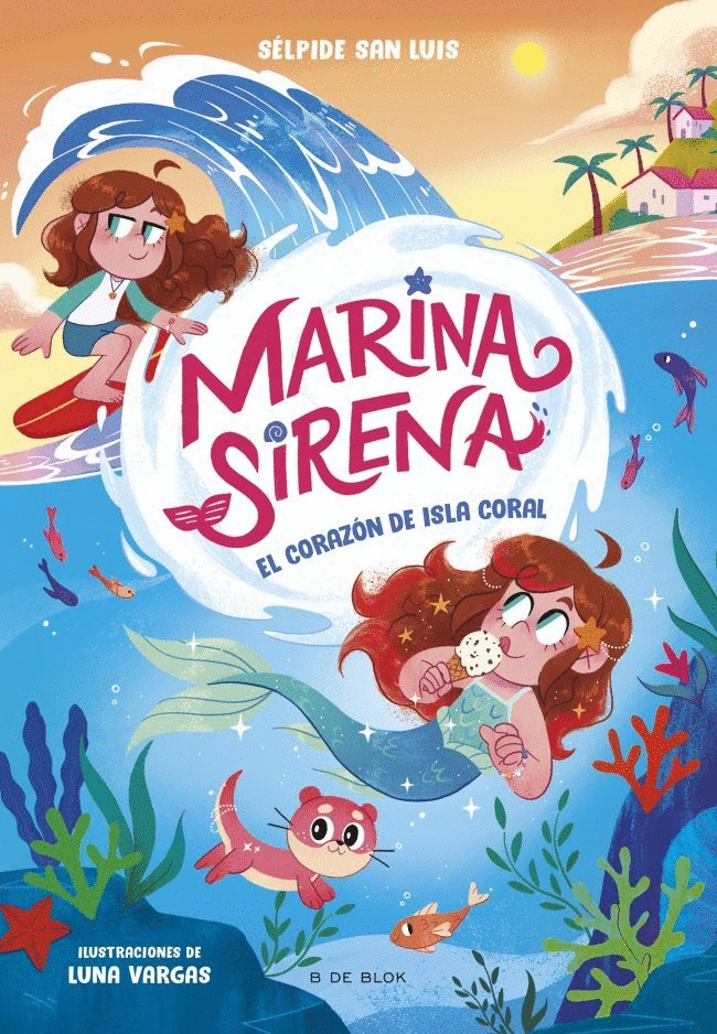 MARINA SIRENA 2. EL CORAZÓN DE ISLA CORAL