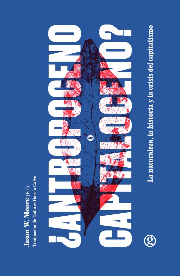 ANTHROPOCENO O CAPITALOCENO?