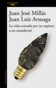 VIDA CONTADA POR UN SAPIENS A UN NEANDERTAL, LA