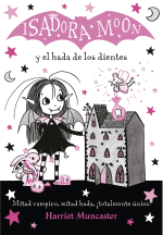 ISADORA MOON 10:Y EL HADA DE LOS DIENTES