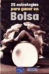 25 ESTRATEGIAS PARA GANAR EN BOLSA