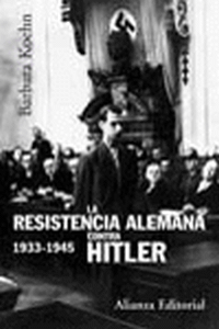 RESISTENCIA ALEMANA CONTRA HITLER, 1933-1945
