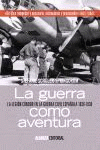 GUERRA COMO AVENTURA, LA