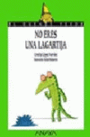 NO ERES UNA LAGARTIJA (DUENDE VERDE)