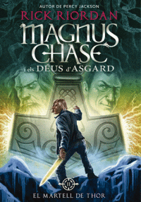 MAGNUS CHASE I ELS DEUS D'ASGARD 2: EL MARTELL DE THOR