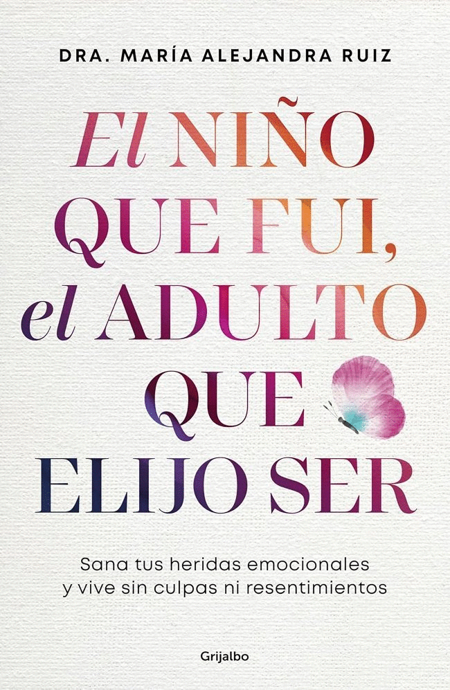 NIÑO QUE FUI, EL ADULTO QUE ELIJO SER. EL