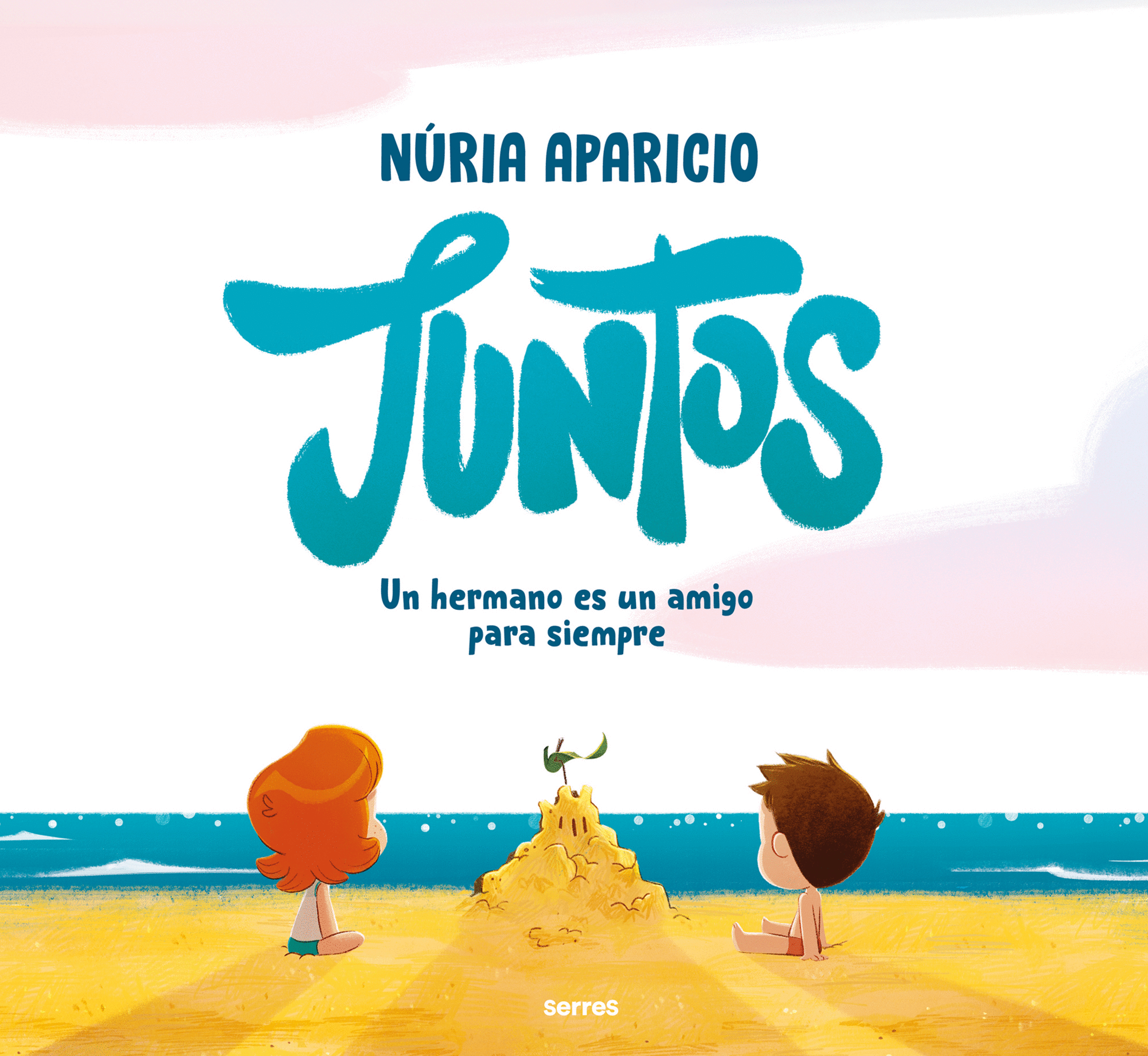 JUNTOS: UN HERMANO ES UN AMIGO PARA SIEMPRE