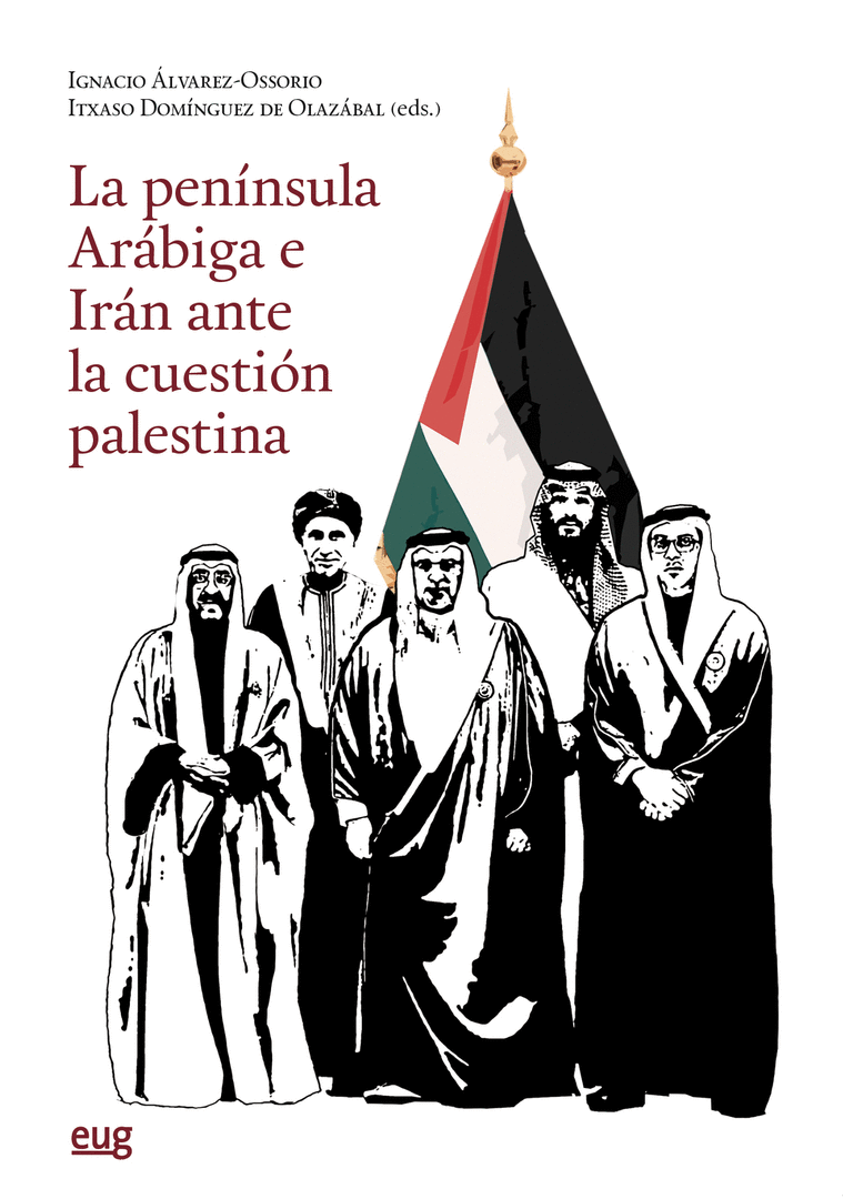 PENÍNSULA ARÁBIGA E IRÁN ANTE LA CUESTIÓN PALESTINA