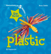 PLASTIC QUE FACILS!