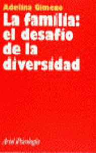 FAMILIA, LA: EL DESAFIO DE LA DIVERSIDAD