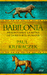 BABILONIA - MESOPOTAMIA: LA MITAD DE LA HISTORIA HUMANA