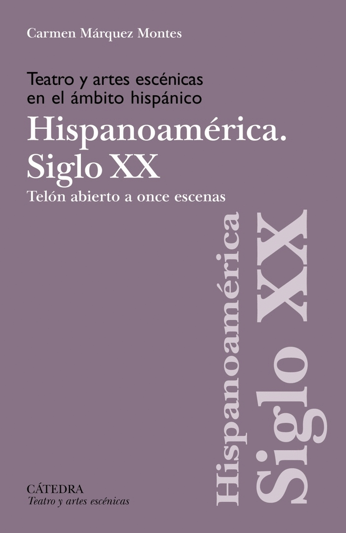 TEATRO Y ARTES ESCÉNICAS EN EL ÁMBITO HISPÁNICO. SIGLO XX. HISPOANOAMÉRICA