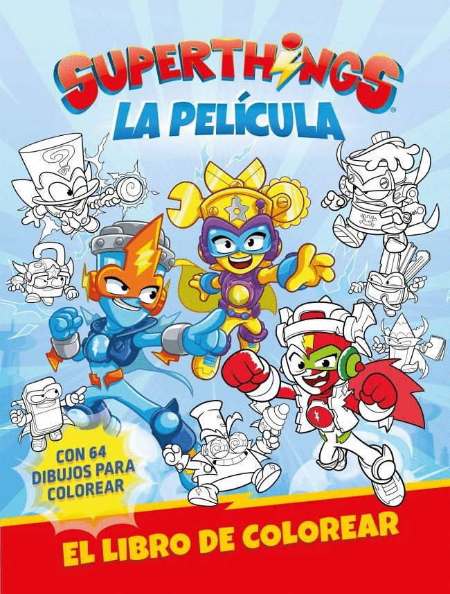 SUPERTHINGS. LA PELÍCULA. LIBRO DE COLOREAR