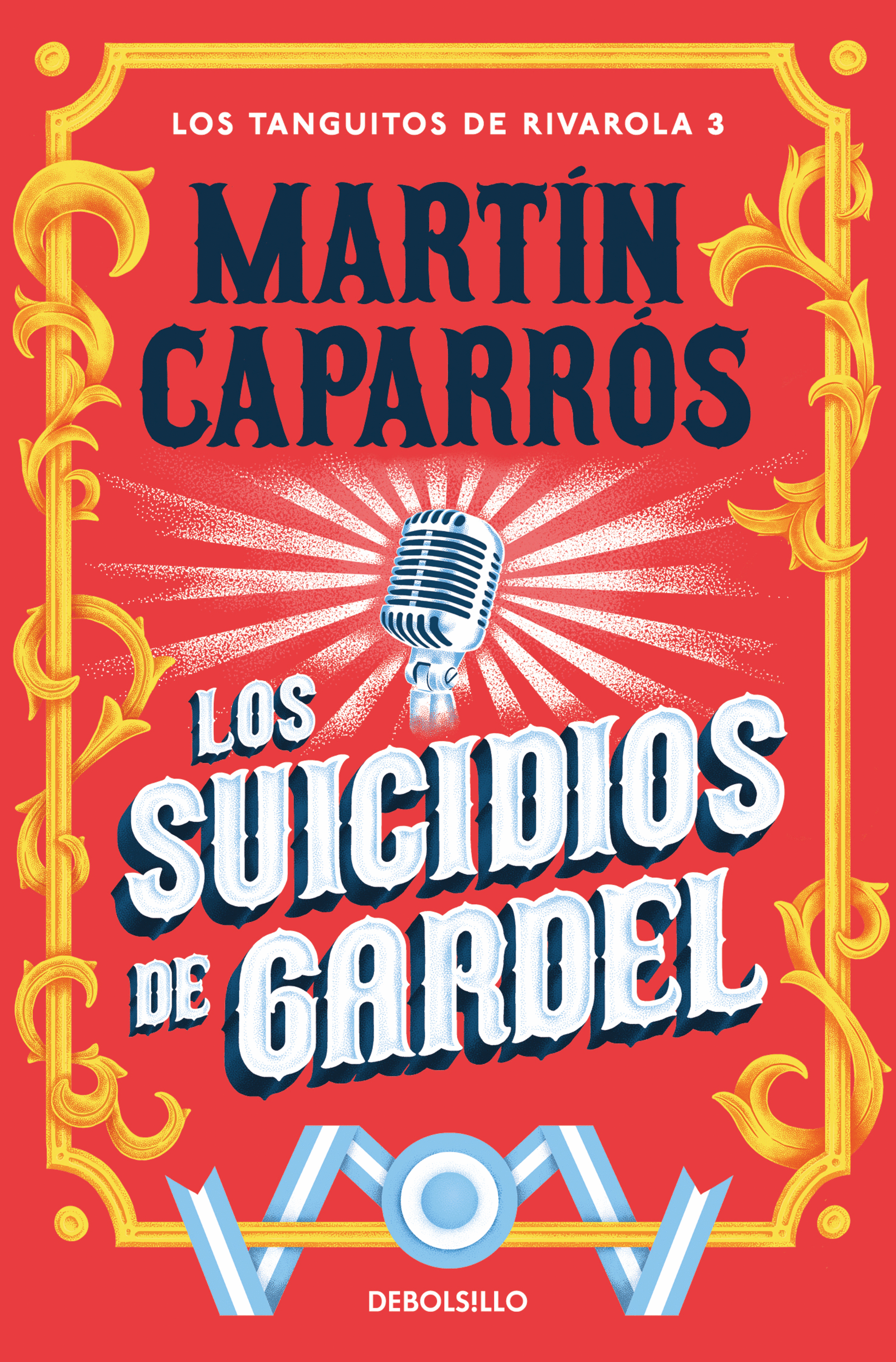 SUICIDIOS DE GARDEL (LOS TANGUITOS DE RIVAROLA 3), LOS