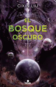 BOSQUE OSCURO, EL (TRILOGIA DE LOS TRES CUERPOS)