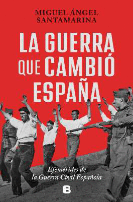 GUERRA QUE CAMBIÓ ESPAÑA, LA