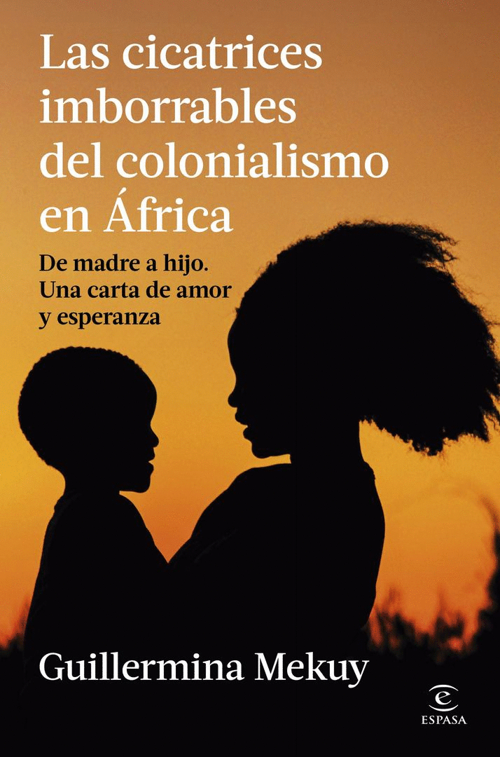 CICATRICES IMBORRABLES DEL COLONIALISMO EN ÁFRICA, LAS