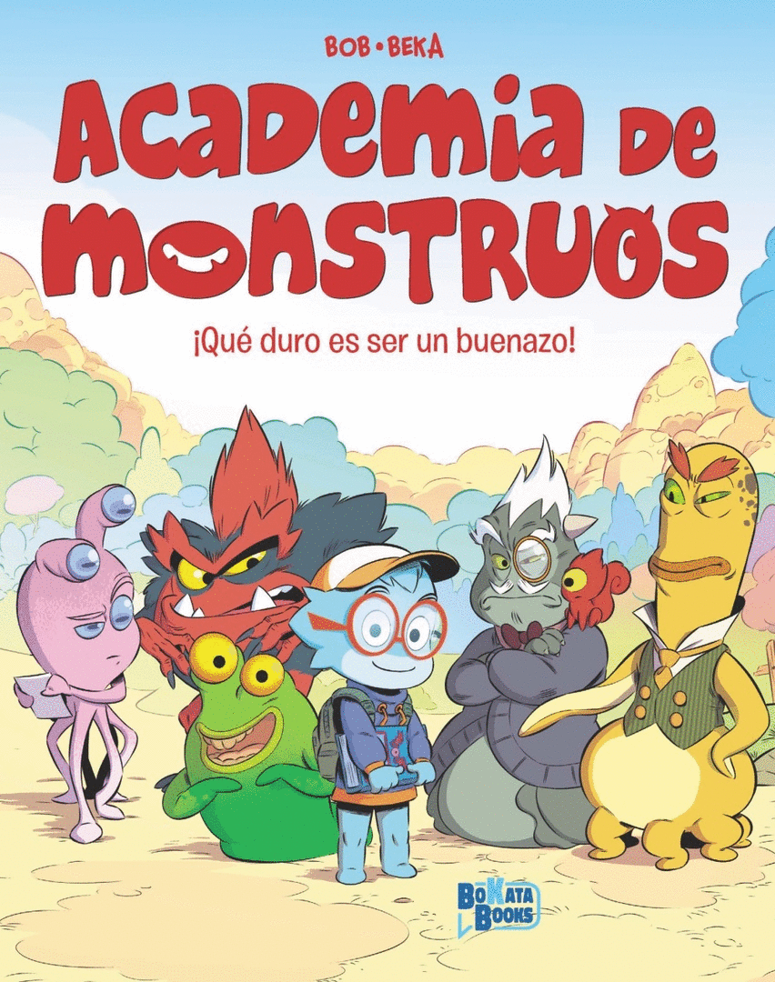 ACADEMIA DE MONSTRUOS 1: ¡QUÉ DURO ES SER UN BUENAZO!