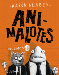 ANIMALOTES 1. EPISODIO 1