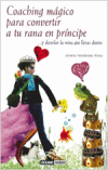 COACHING MAGICO PARA CONVERTIR A TU RANA EN PRINCIPE