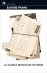 GUERRA SECRETA DE MI PADRE,LA