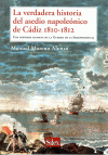 VERDADERA HISTORIA DEL ASEDIO NAPOLEONICO DE CADIZ 1810/1812