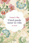 USTED PUEDE SANAR SU VIDA 32º ED (VINTAGE)