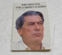 VARGAS LLOSA. ENTRE LIBERTAD E INFIERNO