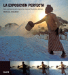 EXPOSICION PERFECTA, LA (GUIA PROFESIONAL CAPTAR FOTOGRAFIAS