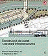 CONSTRUCCIO DE CIUTAT I XARXES D`INFRAESTRUCTURES