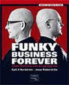 FUNKY BUSINESS FOREVER: COMO DISFRUTAR CON EL CAPITALISMO