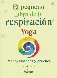 PEQUEÑO LIBRO DE LA RESPIRACION YOGA, EL