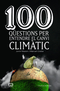 100 QUESTIONS PER ENTENDRE EL CANVI CLIMATIC