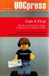 GAME & PLAY. DISEÑO Y ANALISIS DEL JUEGO, EL JUGADOR Y EL S