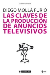 CLAVES DE LA PRODUCCION DE ANUNCIOS TELEVISIVOS LAS