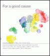 FOR A GOOD CAUSE