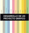 DESARROLLO DE UN PROYECTO GRAFICO