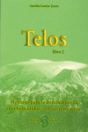 TELOS. LIBRO II. MENSAJES PARA LA ILUMINACION D HUMANIDAD...
