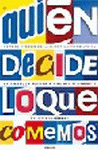 QUIEN DECIDE LO QUE COMEMOS? (TENDENCIAS)