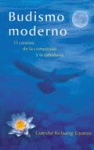 BUDISMO MODERNO. CAMINO DE LA COMPASION Y LA SABIDURIA