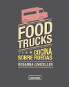 FOOD TRUCKS. COCINA SOBRE RUEDAS