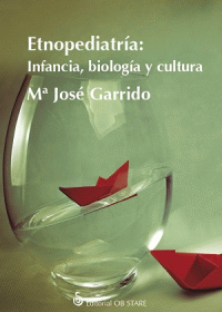 ETNOPEDIATRIA: INFANCIA, BIOLOGIA Y CULTURA