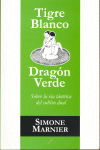 TIGRE BLANCO, DRAGON VERDE