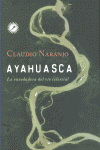 AYAHUASCA: LA ENREDADERA DEL RIO CELESTIAL