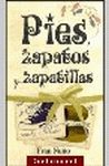 PIES, ZAPATOS Y... ZAPATILLAS